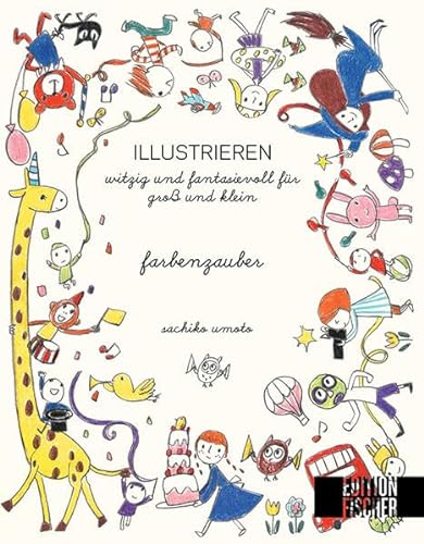Imagen de archivo de Farbenzauber: witzig und fantasievoll fr Gro und Klein a la venta por medimops