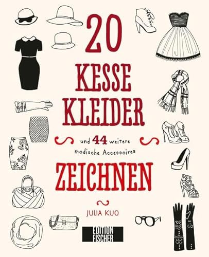 Stock image for 20 kesse Kleider: und 44 weitere modische Accessoires zeichnen for sale by medimops
