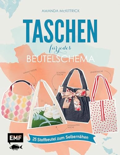 Stock image for Taschen fr jedes Beutelschema: 25 Stoffbeutel zum Selbernhen for sale by medimops