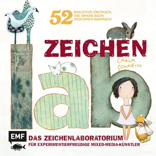 Stock image for Zeichen-Lab: Das Zeichenlaboartorium fr experimentierfreudige Mixed-Media-Knstler. 52 kreative bungen, die Spa beim Zeichnen bringen! for sale by medimops