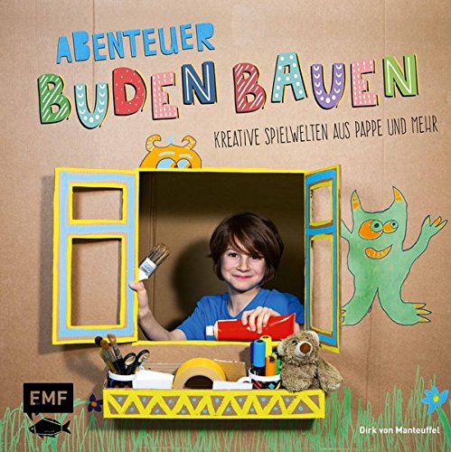 Stock image for Abenteuer Buden bauen: Kreative Spielwelten aus Pappe und mehr for sale by medimops