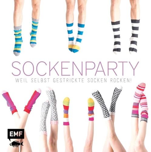 Stock image for Sockenparty: Weil selbst gestrickte Socken rocken! for sale by medimops