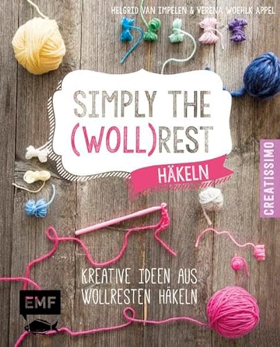 Stock image for Simply the Wollrest: Kreative Ideen aus Wollresten hkeln (Creatissimo) for sale by medimops