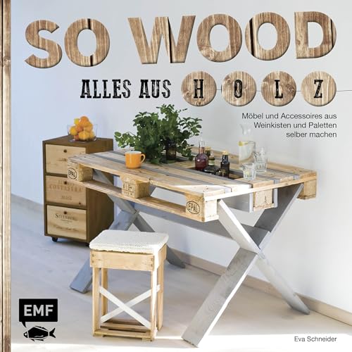 9783863554798: Schneider, E: So wood - Alles aus Holz