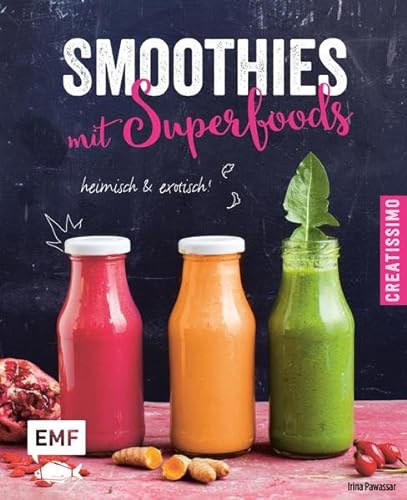 Stock image for Smoothies mit Superfoods: heimisch und exotisch (Creatissimo) for sale by medimops
