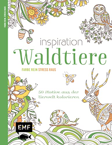 9783863555993: Inspiration Waldtiere: Farbe rein, Stress raus / 50 mystische Motive kolorieren