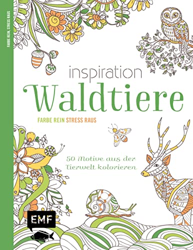 Imagen de archivo de Inspiration Waldtiere: Farbe rein, Stress raus / 50 mystische Motive kolorieren a la venta por Book Deals