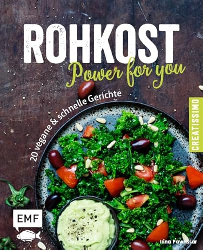 Stock image for Rohkost - Power for you: 20 vegane & schnelle Gerichte for sale by medimops