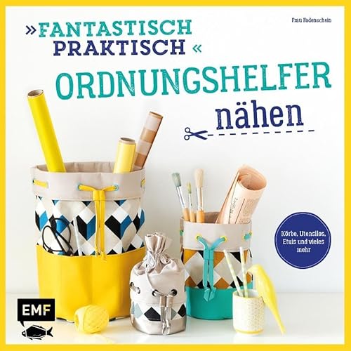 Beispielbild fr Fantastisch Praktisch - Ordnungshelfer nhen: Krbe, Utensilos, Etuis und vieles mehr zum Verkauf von medimops