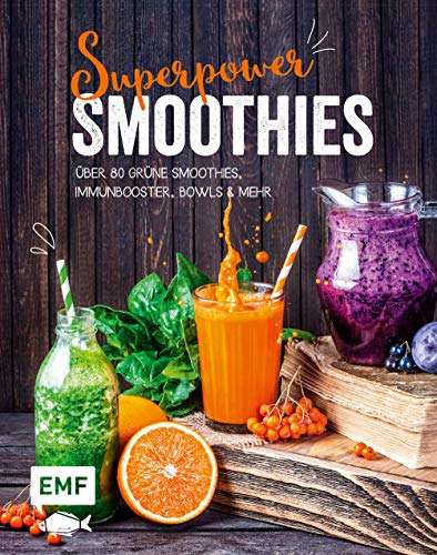 Stock image for Superpower-Smoothies: ber 80 Grne Smoothies, Immunbooster, Bowls und mehr for sale by medimops