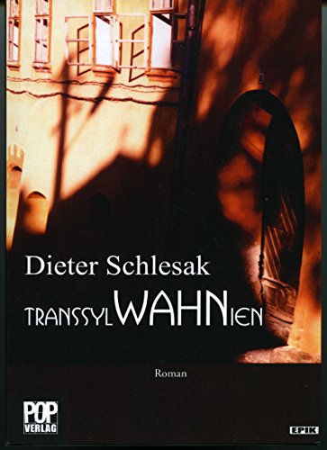 TRANSSYLWAHNIEN: Roman (Epik) - Schlesak Dieter