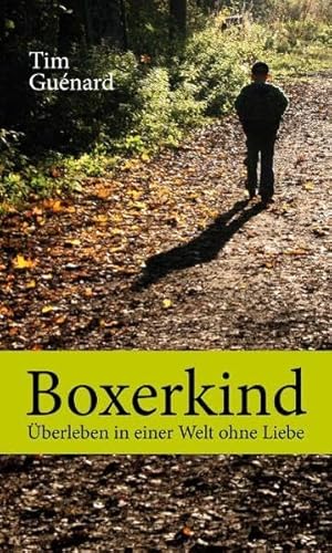 Imagen de archivo de Boxerkind: berleben in einer Welt ohne Liebe a la venta por medimops