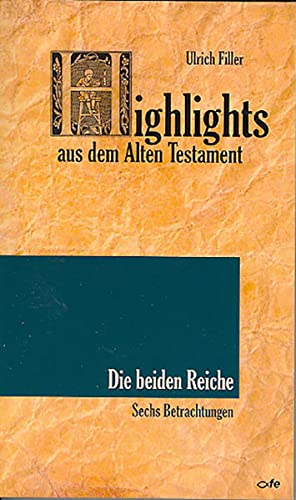 9783863571061: Highlights aus dem Alten Testament Band 6 Die beiden Reiche: Sechs Betrachtungen
