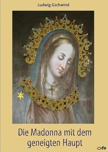 Stock image for Die Madonna mit dem geneigten Haupt for sale by medimops
