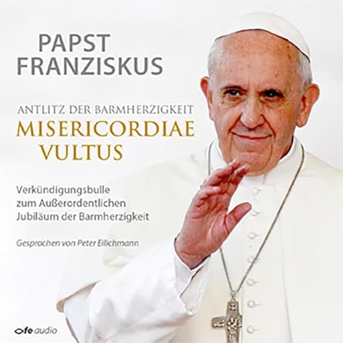 9783863571511: Antlitz der Barmherzigkeit - Misericordiae vultus: Verkndigungsbulle zum Auerordentlichen Jubilum der Barmherzigkeit