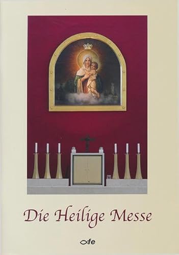 Beispielbild fr Die Heilige Messe zum Verkauf von medimops