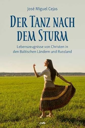 Stock image for Der Tanz nach dem Sturm: Lebenszeugnisse von Christen aus den Baltischen Lndern und Russland for sale by medimops
