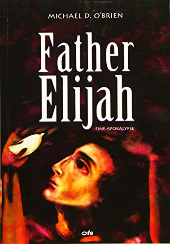 Beispielbild fr Father Elijah: Eine Apokalypse zum Verkauf von Reuseabook