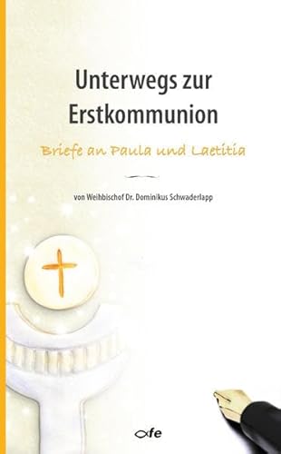 Beispielbild fr unterwegs zur Erstkommunion: Briefe an Paula und Laetitia zum Verkauf von medimops