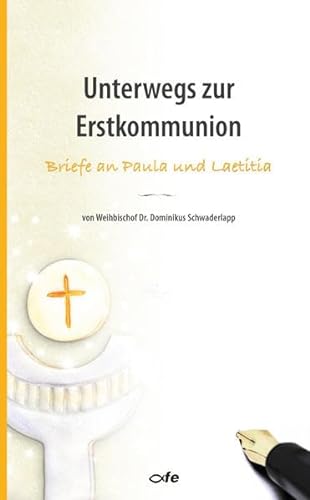 9783863572433: unterwegs zur Erstkommunion: Briefe an Paula und Laetitia