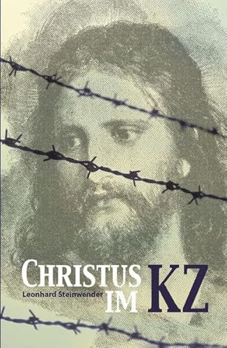 Beispielbild fr Christus im Konzentrationslager: Wege der Gnade und des Opfers zum Verkauf von medimops