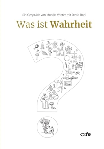 Stock image for Was ist Wahrheit?: Ein Gesprch von Monika Winter mit David Bohl for sale by Revaluation Books
