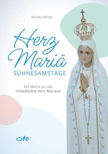 Stock image for Herz Mari-Shnesamstage: Mit Weihe an das Unbefleckte Herz Mariens for sale by medimops