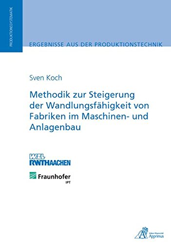 Beispielbild fr Methodik zur Steigerung der Wandlungsfhigkeit von Fabriken im Maschinen- und Anlagenbau zum Verkauf von Goodbooks-Wien