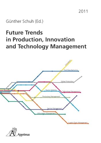 Beispielbild fr Future Trends in Production, Innovation and Technology Management (2011) zum Verkauf von Norbert Kretschmann