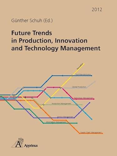 9783863591496: Future Trends in Production, Innovation and Technology Management (2012)