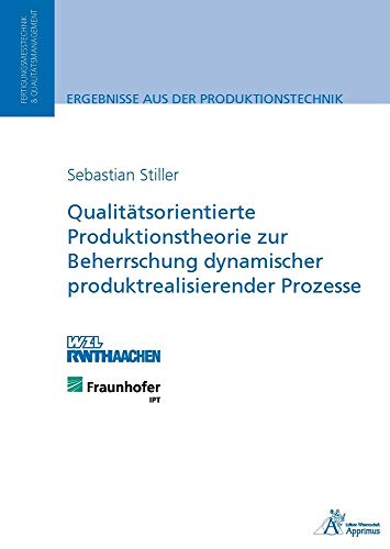 9783863593087: Qualittsorientierte Produktionstheorie zur Beherrschung dynamischer produktrealisierender Prozesse