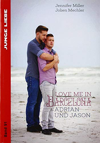 Beispielbild fr Love me in Barcelona: Adrian und Jason zum Verkauf von medimops