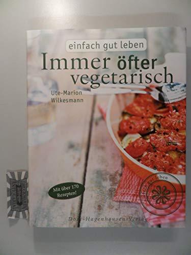 Beispielbild fr Immer fter vegetarisch (Einfach gut leben) zum Verkauf von medimops