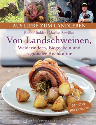 Beispielbild fr Von Landschweinen, Weiderindern, Biogockeln und regionaler Kochkultur zum Verkauf von medimops
