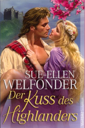 9783863650766: Der Kuss des Highlanders - Sue-Ellen Welfonder