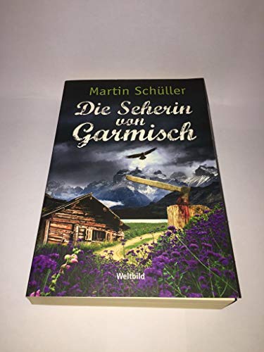 Stock image for Die Seherin von Garmisch : Oberbayern-Krimi ; [Schwemmers zweiter Fall (t5t) for sale by medimops