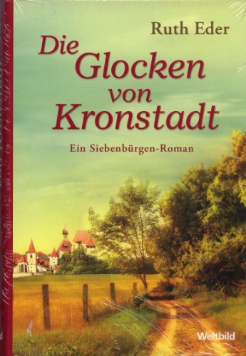 Stock image for Die Glocken von Kronstadt - Ein Siebenbrgen Roman for sale by medimops