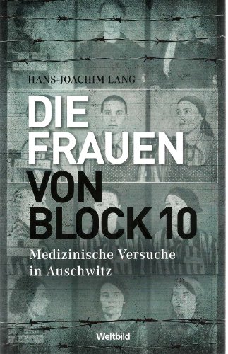 Beispielbild fr Die Frauen von Block 10. medizinische Versuche in Auschwitz. zum Verkauf von Steamhead Records & Books