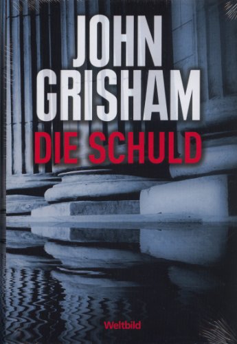 9783863656058: Die Schuld - John Grisham