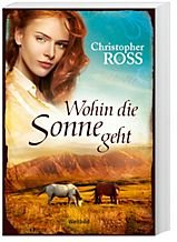 Stock image for Wohin die Sonne geht : Roman. for sale by Versandantiquariat Schfer