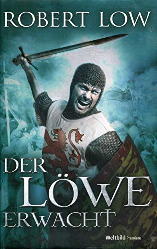 Stock image for Der Lwe erwacht : Roman. Robert Low. Aus dem Engl. von Christine Naegele for sale by Preiswerterlesen1 Buchhaus Hesse