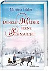 Stock image for Dunkle Wlder, ferne Sehnsucht : Roman. for sale by Versandantiquariat Schfer