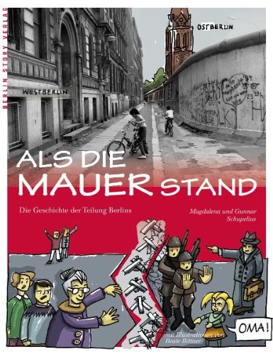 Beispielbild fr Als die Mauer stand - Die Geschichte der Teilung Berlins zum Verkauf von PRIMOBUCH
