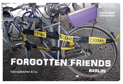 Imagen de archivo de Forgotten Friends: Fahrradleichen & Co a la venta por Ammareal