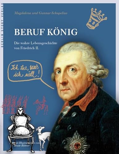 Stock image for Beruf Knig: Die wahre Lebensgeschichte von Friedrich II for sale by medimops