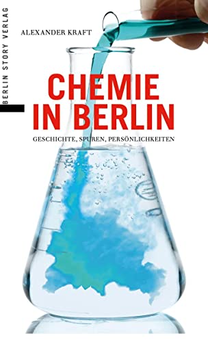 Beispielbild fr Chemie in Berlin: Geschichte, Spuren, Persnlichkeiten zum Verkauf von medimops
