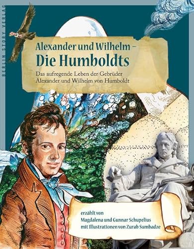 Beispielbild fr Alexander und Wilhelm   Die Humboldts: Das aufregende Leben der Gebrder Alexander und Wilhelm von Humboldt zum Verkauf von medimops