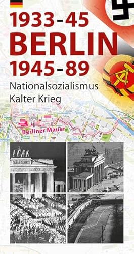 9783863681180: Berlin 1933-45, 1945-89: Nationalsozialismus und Kalter Krieg