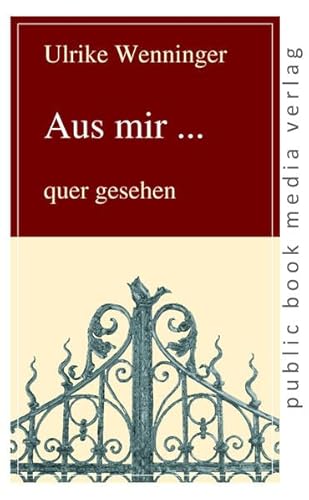 Beispielbild fr Aus mir.: quer gesehen zum Verkauf von medimops