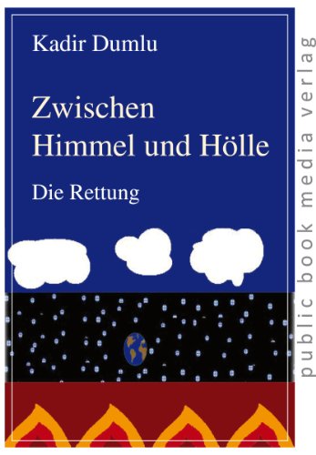 Beispielbild fr Zwischen Himmel und Hlle: Die Rettung zum Verkauf von medimops